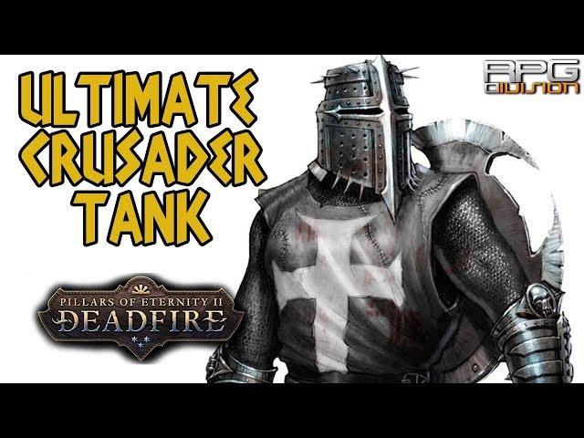 PILLARS OF ETERNITY 2 - ULTIMATE CRUSADER TANK BUILD