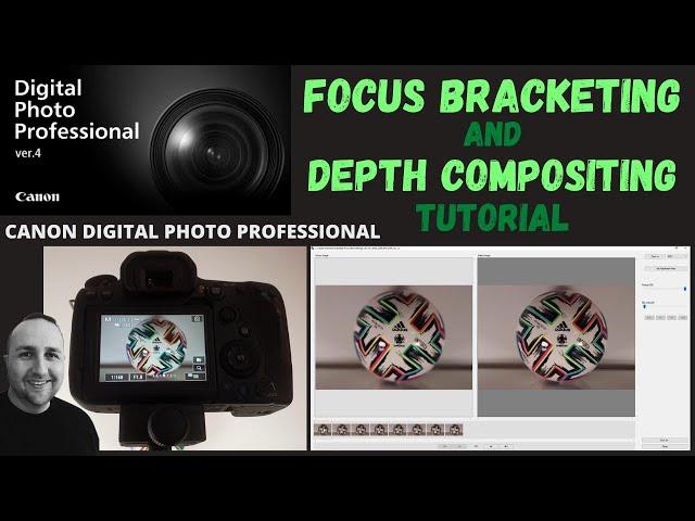 DPP4 | Focus Bracketing | Depth Compositing | Tutorial | Canon Digital Photography Professional 4|