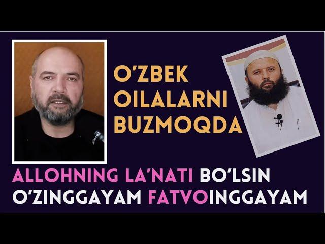 ÖZBEK OILALARNI BUZMOQDA
