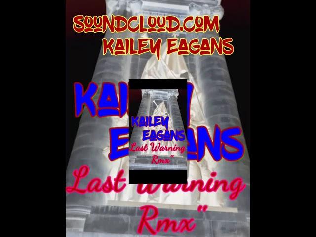 Tyhler Novac Presents : Kailey Eagans - Last Warning Official Music Video Produced By Tyhler Novac