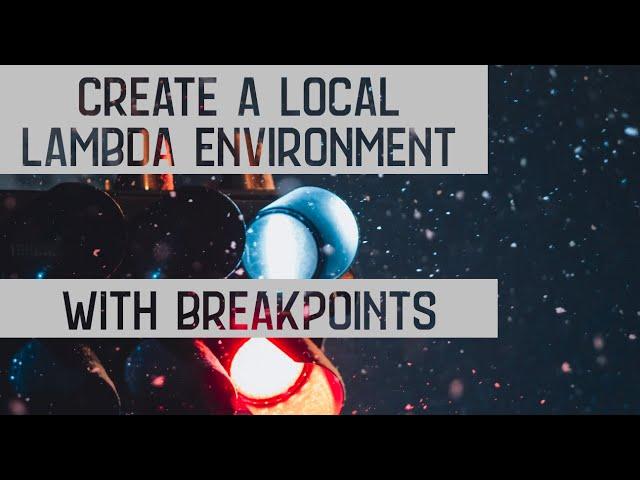 Easily Setup a Local Environment for AWS Lambda in VS Code