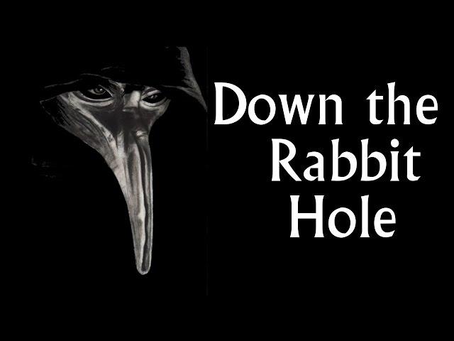 Plague Doctors — Down the Rabbit Hole