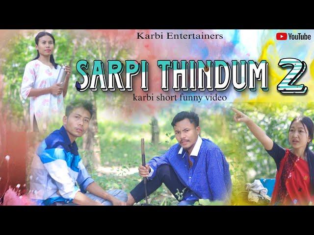 SARPI THINDUM 2 || Karbi funny video || 2024