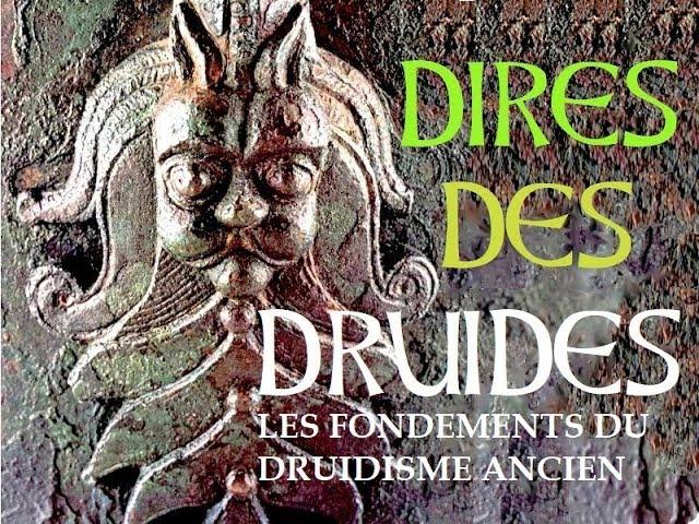 Dires des druides  - Fondements du druidisme ancien