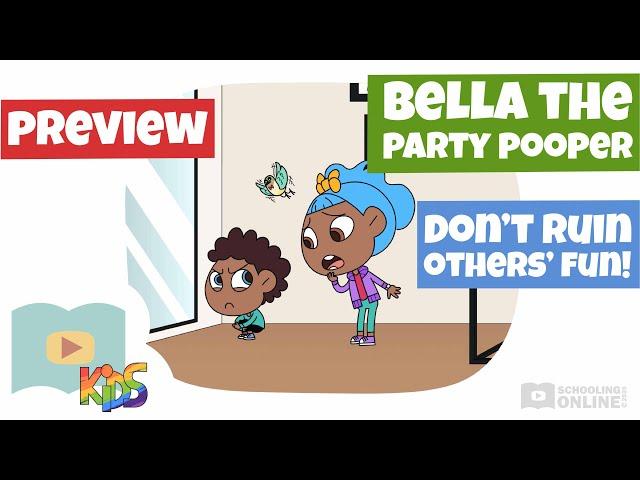 Why We Shouldn't Ruin the Fun of Others - Bella the Party Pooper - Schooling Online Lesson Preview