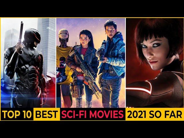 Top 10 Best Hollywood Sci Fi Movies Of 2021 So Far | Best Science Fiction movies 2021