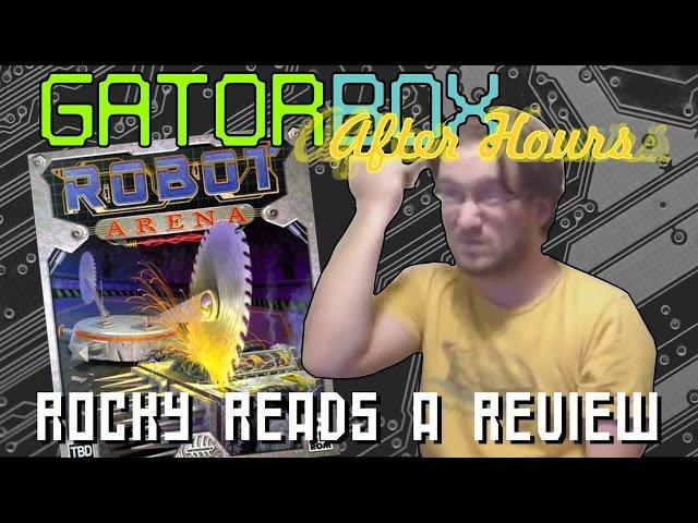 Rocky Reads a Robot Arena Review | Gatorbox After Hours