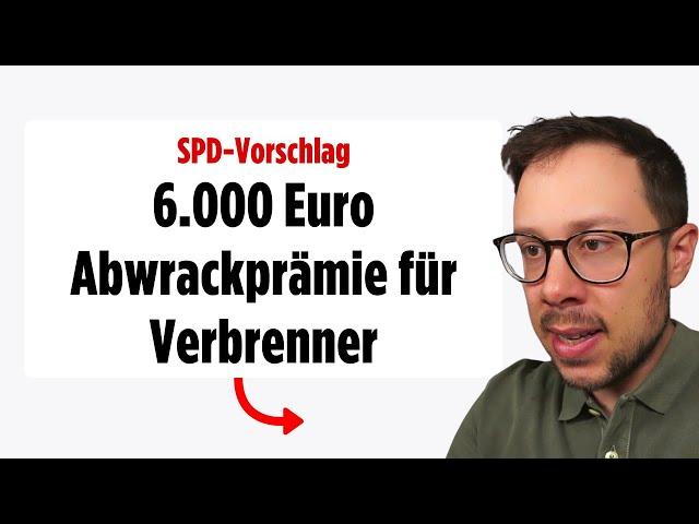 SPD schlägt 6.000 Euro Abwrackprämie für Verbrenner vor! 