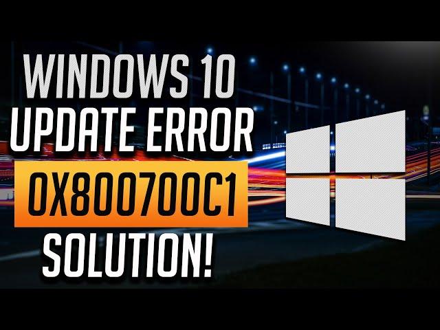 Windows 10 Update Error 0x800700c1 [FIXED] 2024