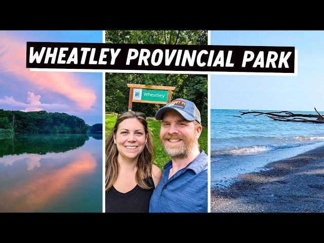 WHEATLEY PROVINCIAL PARK Tour and Review | Ontario Camping