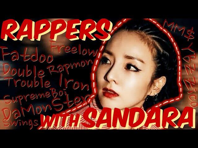 RAPPERS with Sandara (part1)