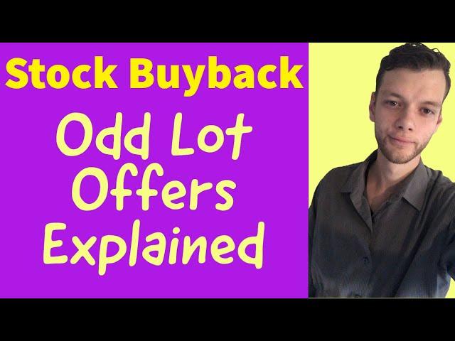 Odd Lot Offers - Stock Buyback Explained