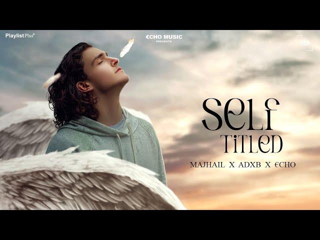 Self Titled (Official video) | Majjhail | ADxB | Echo | New Punjabi song 2024