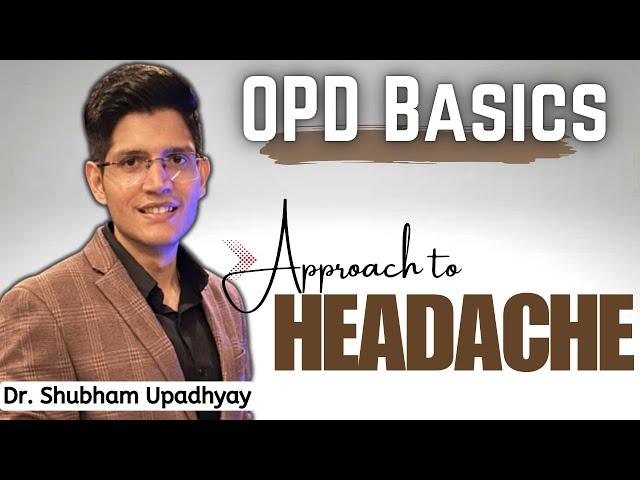 Approach to Headache in OPD | OPD Essentials