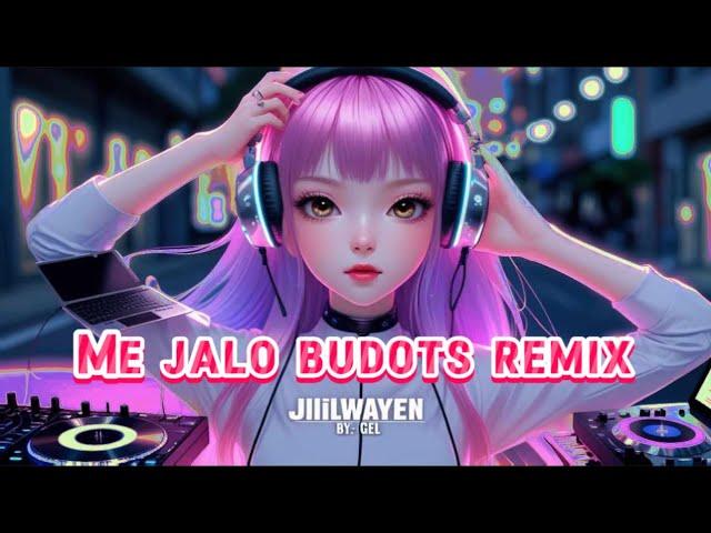 ME JALO- BUDOTS REMIX | JIIELWAYEN