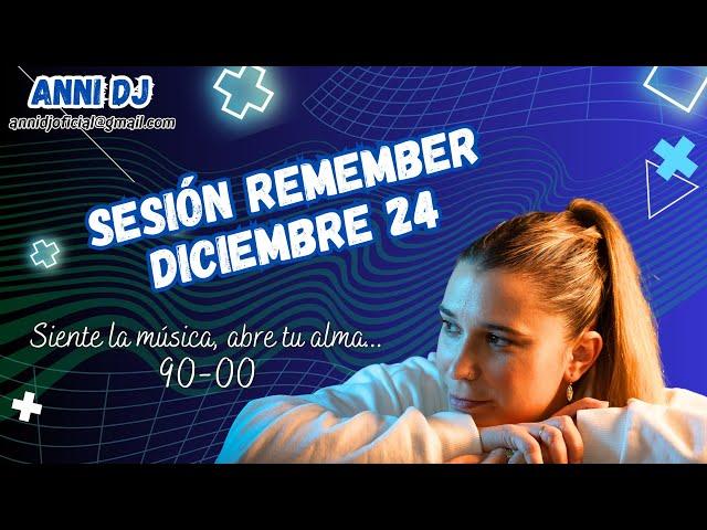 Sesión cantaditas y temazos diciembre 24. Remember 90-00 