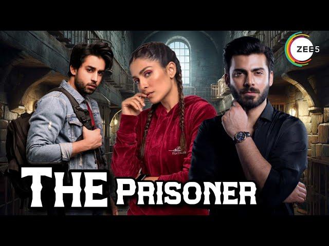 The Prisoner | Official Trailer | Fawad Khan | Ayeza Khan | Bilal Abbas | Zee 5 | Coming Soon