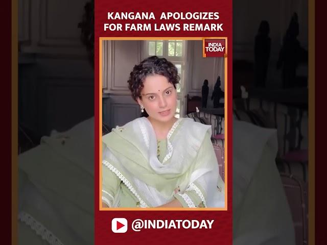 BJP MP Kangana Ranaut Apologizes For Controversial Farm Laws Remark | India Today