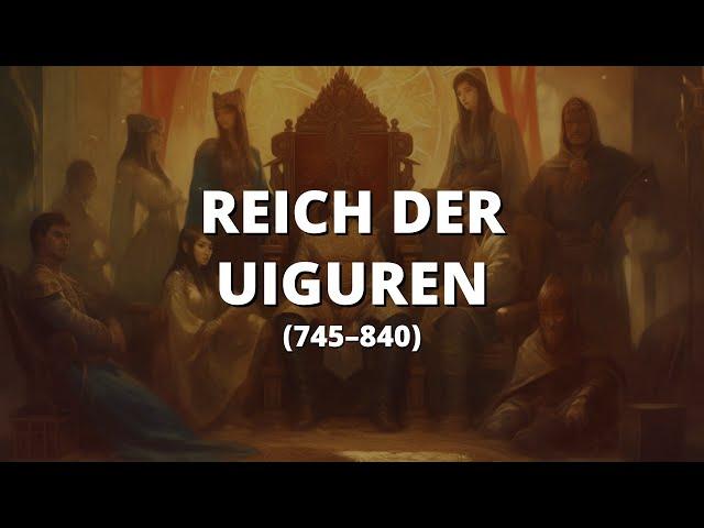 Das Vergessene Reich der Uiguren (745-840) | Historische Türkische Staaten