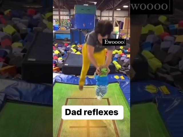 dad reflexes