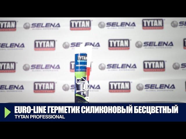 Euro-Line Герметик Силиконовый Универсальный Tytan Professional — Инструкция по применению