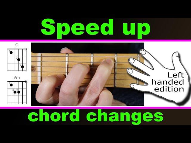 faster chord changes, LEFT HANDED (speed up guitar chords changes) - First Steps Guitar