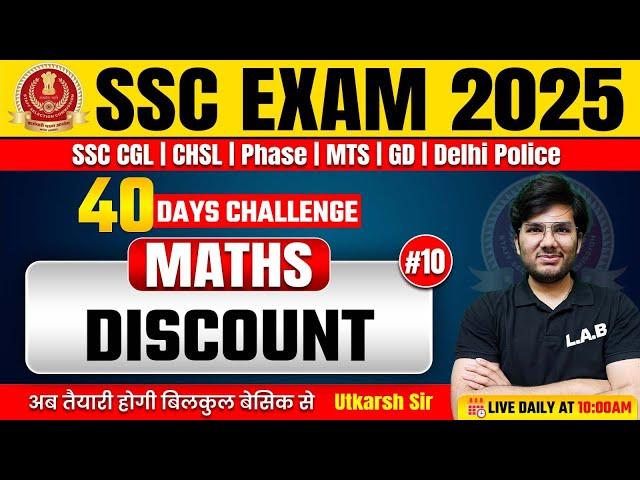 SSC Exams 2025 | SSC CGL, CHSL, MTS, GD Maths Classes by Utkarsh Sir | Discount Maths