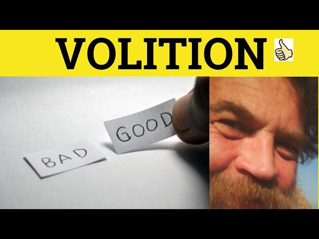  Volition - Volition Meaning - Volition Examples - Volition Definition - Formal English