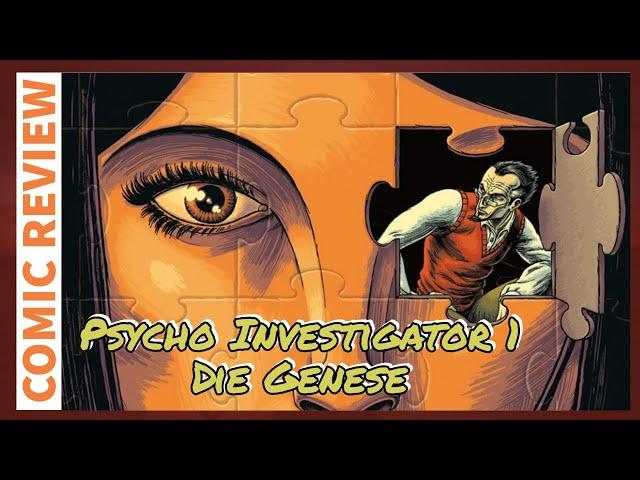 Psycho Investigator 1: Die Genese von Erwan Courbier & Benoit Dahan | (Comic Review) 174