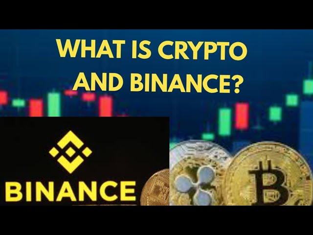 what is crypto and binance, all you need to know @Dorah_Brande