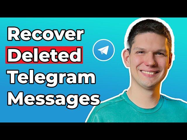 How To Recover Deleted Telegram Messages