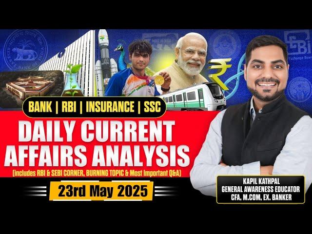 23rd May 2025 Daily Current Affairs | RRB PO/Clerk,SBI & Bank Exams Current Affairs | Kapil Kathpal