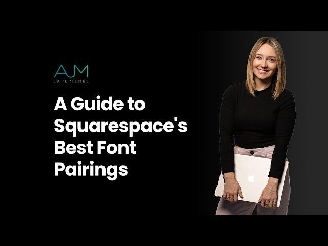 A Guide to Squarespace's Best Font Pairings