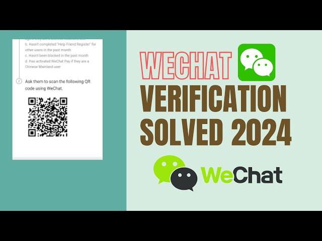 Get Your WeChat Account Verified 100%:Wechat qr code verification solved 2024