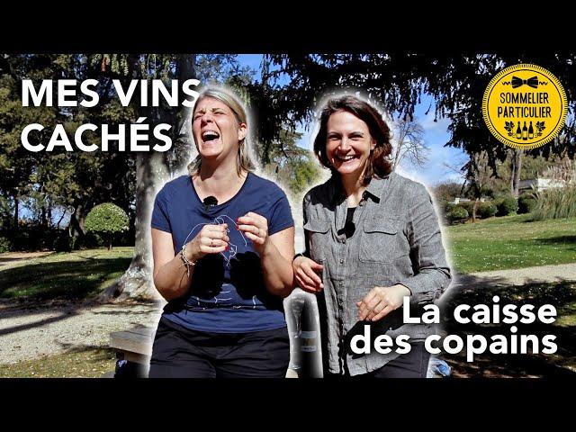  MES VINS CACHÉS - La Caisse des Copains !! 