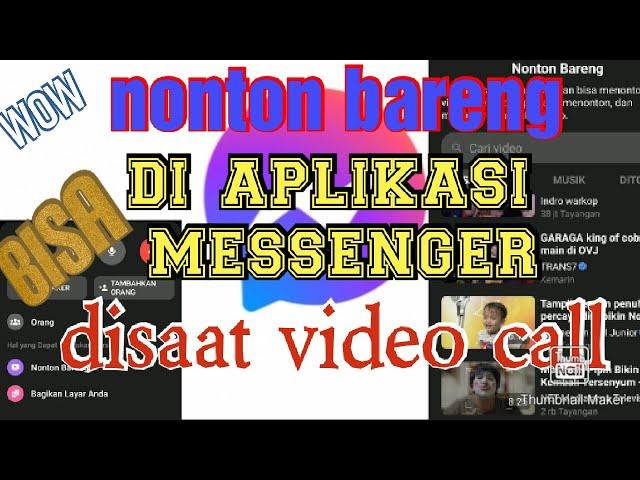 Cara nonton bareng di messenger || pas lagi video call