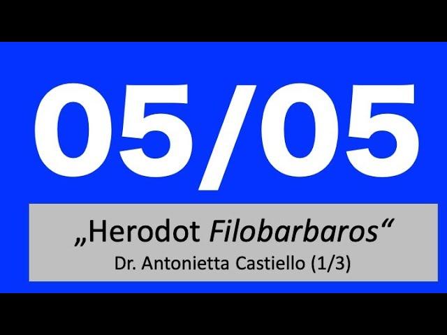 Herodot "Filobarbaros" und die Geburt der Griechischen Geschichtsschreibung