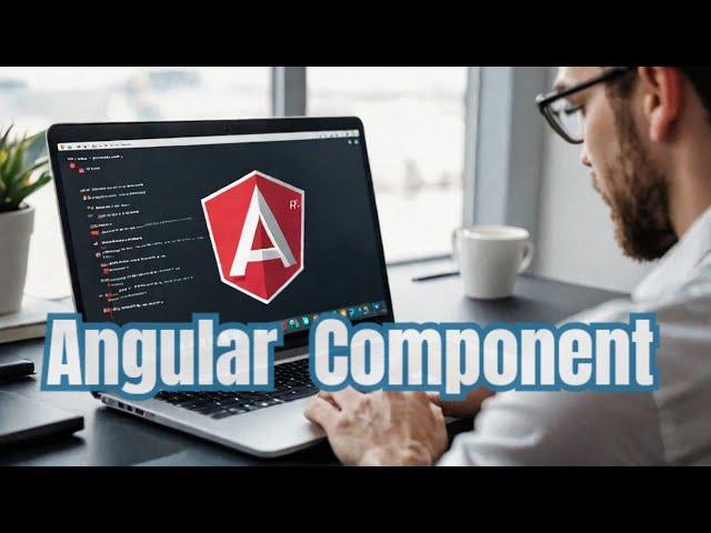 Angular Component Mastery in RECORD TIME