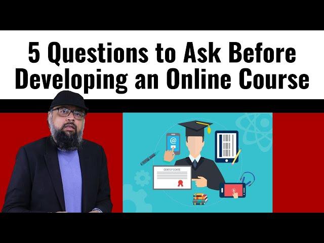 5 Questions to Ask Before Developing an Online Course