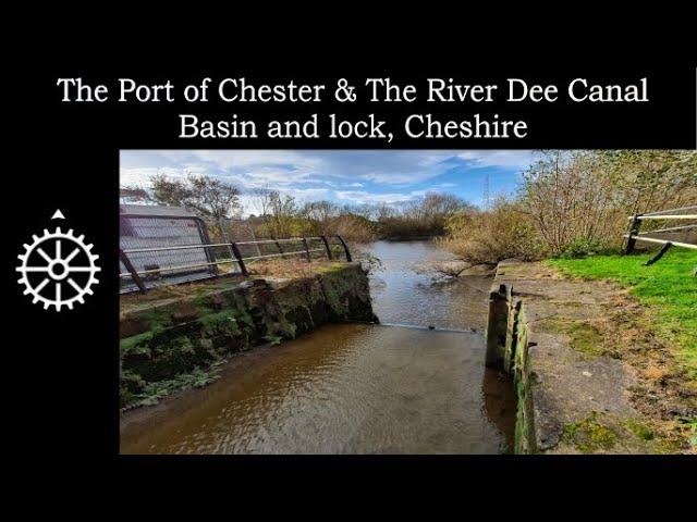 The Port of Chester & the River Dee basin and lock