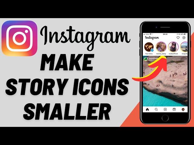 How to Make Instagram Story Icons Smaller (Quick & Easy!)