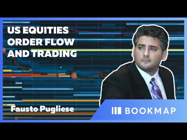 US Equities Order Flow and Trading | Fausto Pugliese | Pro Trader Webinar