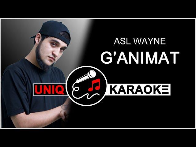 Asl Wayne - G'animat (Karaoke version)