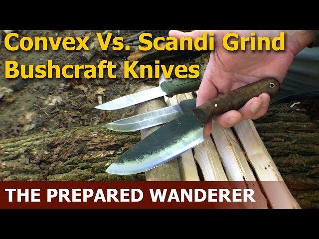 Convex vs  Scandi Grind Bushcraft Knives