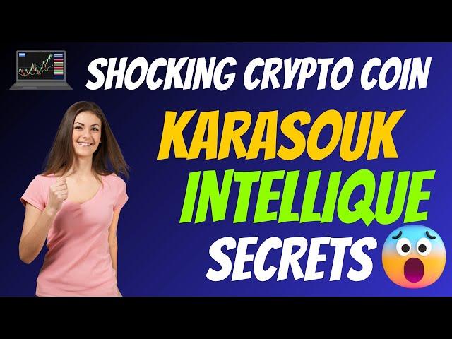 The Shocking KARASOUK Coin INTELLIQUE Secrets | Cryptocurrency New Crypto Token Trading