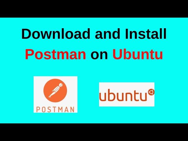 How to Install and configure Postman on Ubuntu 22.04