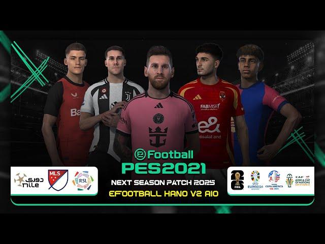 PES 2021 | Next Season Patch 2025 -  eFootball HANO V2 AIO