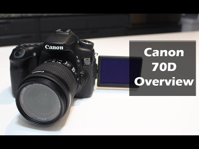 Canon 70D DSLR Overview