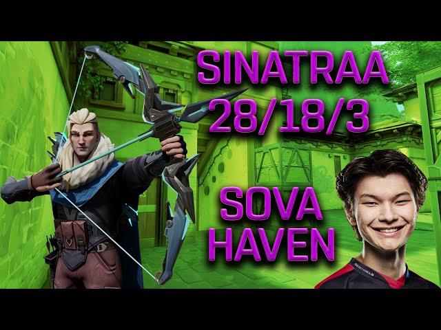 SEN SINATRAA - SOVA - HAVEN - (28/18/3) - VALORANT POV