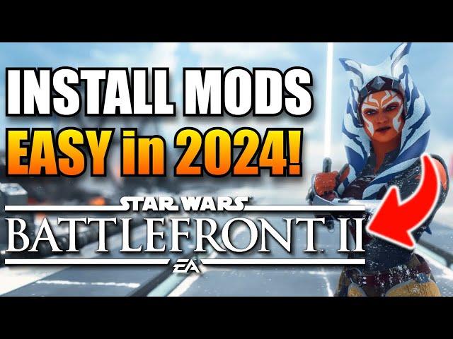 Installing MODS Has Never Been EASIER! BATTLEFRONT 2 in 2024 (Best & Fastest Method) | STAR WARS